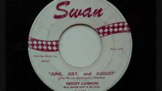 Freddy Cannon - &quot;June, July and August&quot;