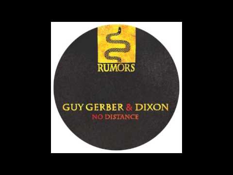 Guy Gerber & Dixon - No Distance (Original Mix) (Rumors / RMS001) OFFICIAL