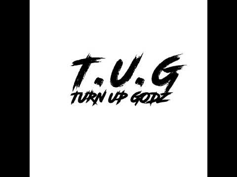 Turn Up Godz[T.U.G] Ft Loxion Style-Turn Up Lokish[LuRh Vox]