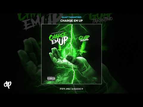 Guap Tarantino - Pints [Charge Em Up]