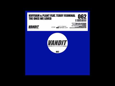 Kuffdam & Plant Feat. Terry Ferminal – The Ones We Loved (Dogzilla Mix)