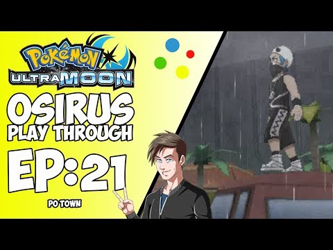 Pokémon Ultra Moon Play Through: Episode 21: Po town