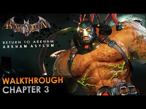 Batman: Return to Arkham – Arkham Asylum – Walkthrough – Chapter 03