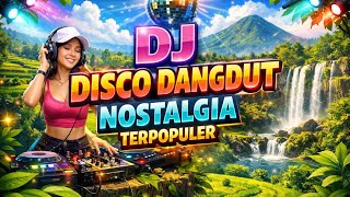 Download lagu  DJ DISCO DANGDUT NOSTALGIA TERPOPULER 🔥 Remix Terbaru Nonstop Bass Mantap | Lagu Dangdut Jadul  mp3