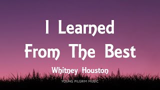 Whitney Houston - I Learned From The Best (Lyrics)