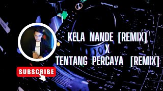 Download lagu DJ KELA NANDE X TENTANG PERCAYA (JUNGLE DUTCH) FULL BASS 2023 mp3