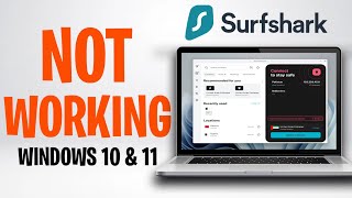 Surfshark Not Working on Windows 10 or 11 (Quick Solution) ✅