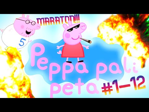 Peppa pali peta #1-12 [MARATON PRZERÓBEK]