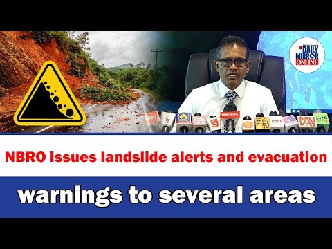 NBRO issues landslide alerts and evacuation warnings to several areas