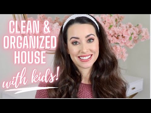 REALISTIC TIPS ON HOW TO KEEP YOUR HOUSE CLEAN & ORGANIZED WITH KIDS