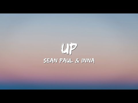INNA x Sean Paul - Up (Lyrics)