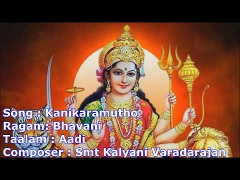 Kanikaramutho - Smt Kalyani Varadharajan - Raagam Bhavani