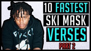 10 FASTEST Ski Mask the Slump God Verses (Pt. 2)