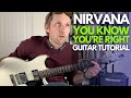 You Know You Re Right By Nirvana Guitar Tutorial