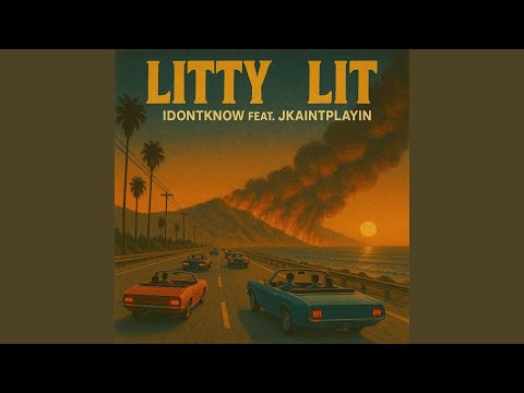 Litty Lit (feat. JKaintplayin)