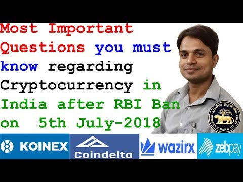 Most Important Questions you must know:  Cryptocurrency in India after RBI BAN on 5th July Video