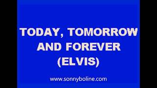 TODAY TOMORROW FOREVER