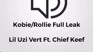 Lil Uzi Vert “Kobie” Ft. Chief Keef LEAKED (MAY BE DELETED)