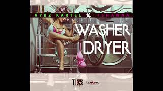 Vybz Kartel X Ishawna Washer Dryer (Raw) July 2017