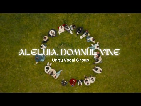 UNITY Vocal Group - Aleluia, Domnul vine (Official Video)