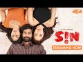 SIN Trailer Thiruveer Deepti Sati Jeniffer Piccinato Ravi Varma An Aha Original