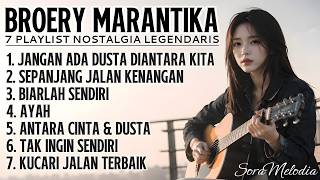 Download lagu BROERY MARANTIKA Full Album Terbaik 2026  7 Lagu Nostalgia Legendaris Versi Soft Pop mp3