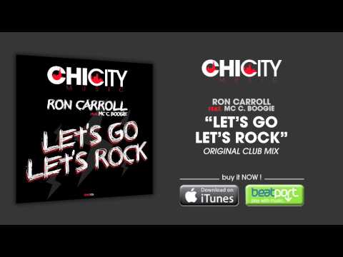 Ron Carroll Ft. MC C.Boogie - Let's Go Let's Rock (Original club mix)