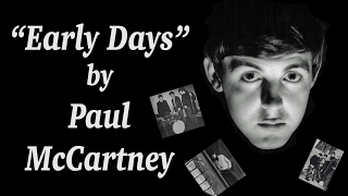 "Early Days" by Paul McCartney (Beatles Montage)