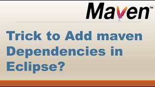 The trick to add maven dependency||Enable index downloads in Eclipse for Maven dependency search?