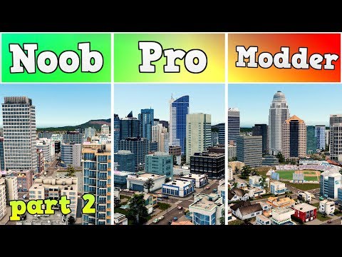 Noob VS Pro VS Modder - Building Downtown in Cities: Skylines
