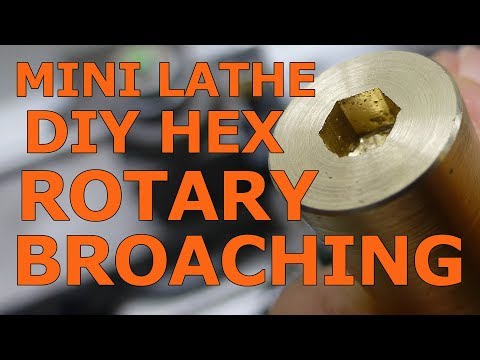Rotary Broaching a Hex Key Recess on a Mini Lathe