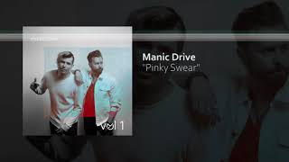 Manic Drive - Pinky Swear (Audio)