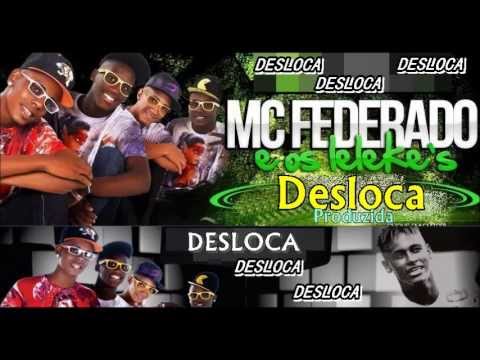 Mc Federado e os Leleks - Disloca Disloca ♪♫ ( Produzida - 2013 )