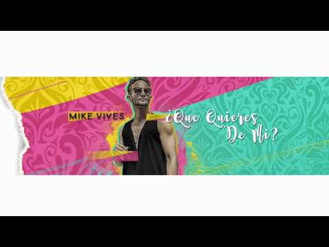 Video Que Quieres De Mi (Audio) de Mike Vives