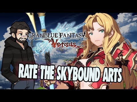 These Skybound Arts Are Gorgeous! | Rate The Skybound & Super Skybound Art | Granblue Fantasy Versus