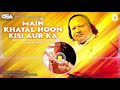 Main Khayal Hoon Kisi Aur Ka Ustad Nusrat Fateh Ali Khan Complete Version OSA Worldwide