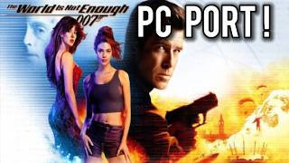 BOND IS HERE - 007 The World is Not Enough PC Port