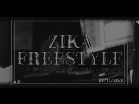 Zika Freestyle - PG 400, Pecado, Chamat, Ruan AFP, Akdesacato e Zogo (Prod. Ronchi)