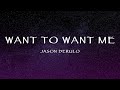 Jason Derulo - Want To Want Me (Lyrics)