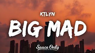Ktlyn – BIG MAD (Lyrics)