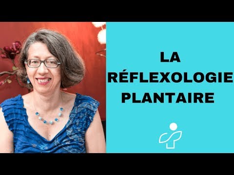 Qu'est ce que la réflexologie plantaire ?