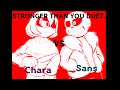 Stronger than you duet Sans VS Chara [djsmell ...