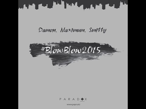 Damon, Maximum, Smitty - #BlowBlow