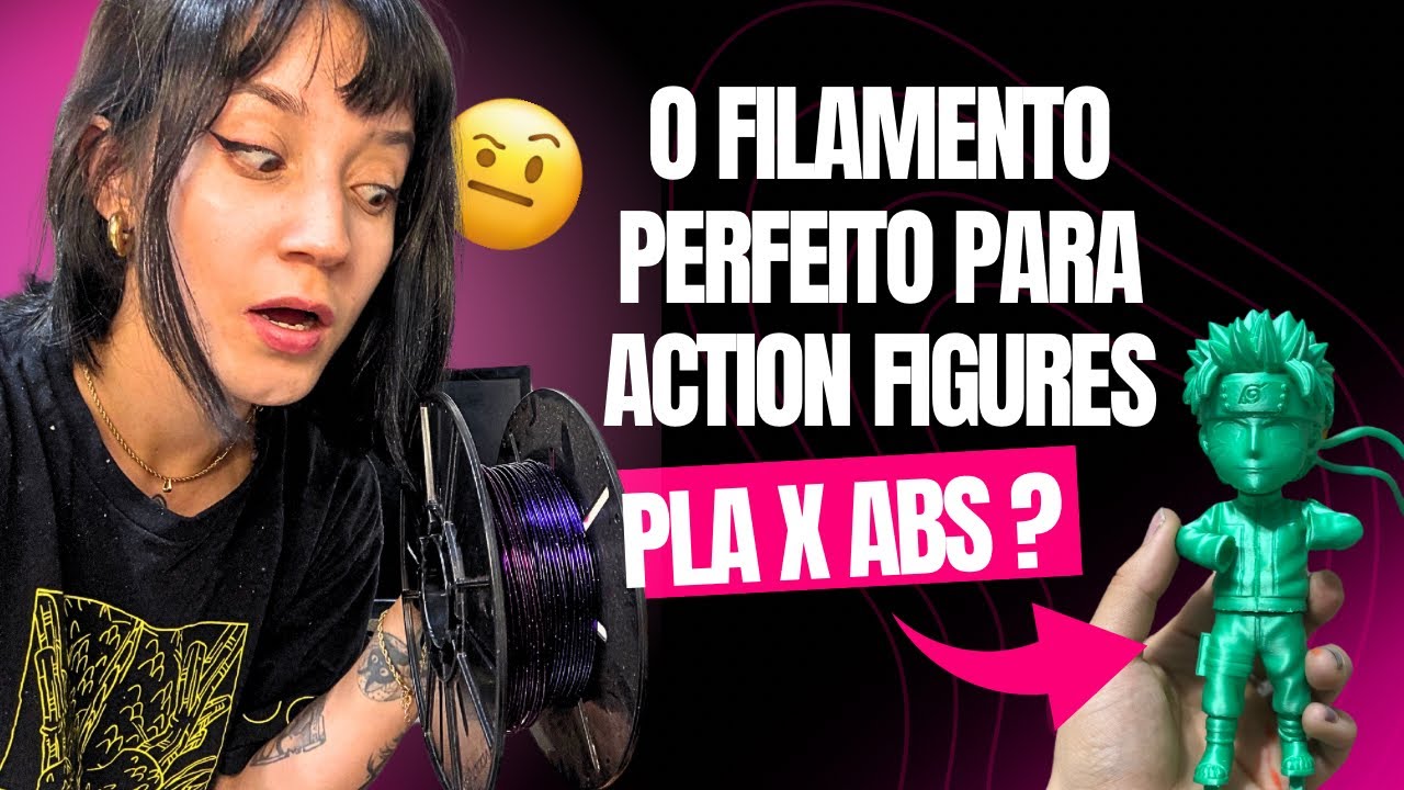 QUAL É O MELHOR FILAMENTO PARA IMPRIMIR ACTION FIGURES? - Impressão 3D