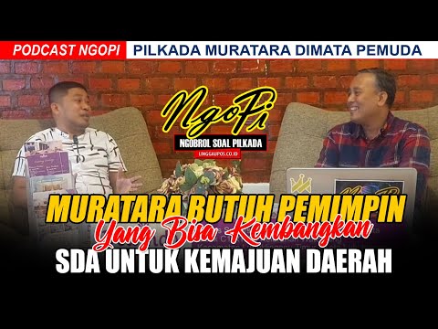 Muratara Butuh Pemimpin yang Bisa Kembangkan SDA