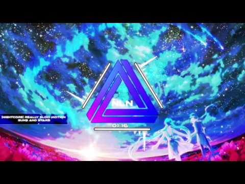 [Nightcore] Really Slow Motion - Suns And Stars