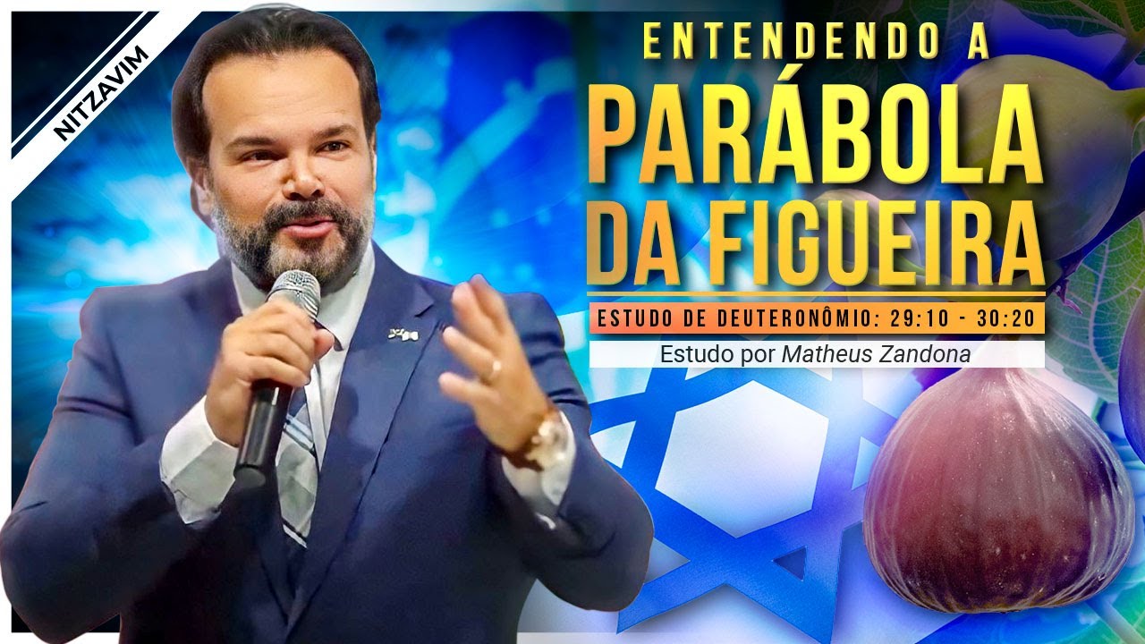 Entendendo a Parábola da Figueira — Parashá Nitzavim 2022/5783 — Prof. Matheus Zandona