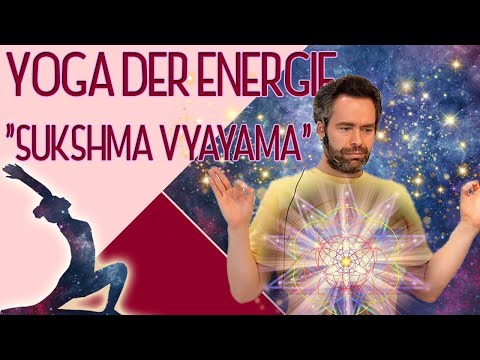 YOGA Sukshma Vyayama mit Stefan (Yoga der Energie) - Yoga Vidya Ashram Live - 9:15 Uhr 26.10.2021