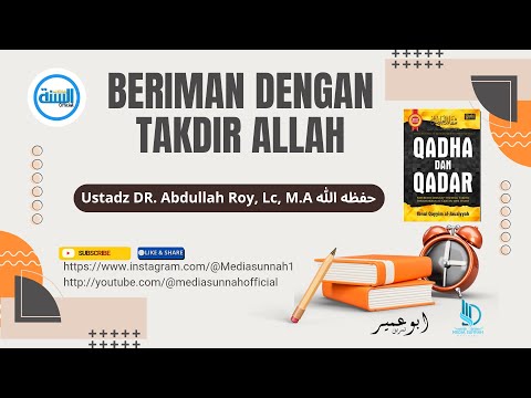 Buah Beriman Dengan Takdir Allah bagia 03 // Ustadz DR. Abdullah Roy, Lc, M.A حفظه اللّٰه