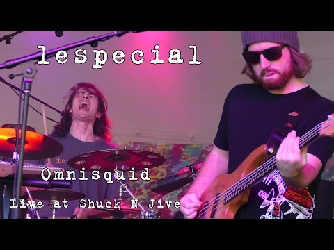 lespecial: Omnisquid [4K] 2015-10-10 - Shuck N Jive